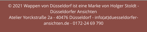 © 2021 Wappen von Düsseldorf ist eine Marke von Holger Stoldt - Düsseldorfer AnsichtenAtelier Yorckstraße 2a - 40476 Düsseldorf - info(at)duesseldorfer-ansichten.de - 0172-24 69 790